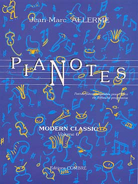 Illustration de Pianotes : petites pièces originales pour piano de difficulté progressive - Modern classic Vol. 6