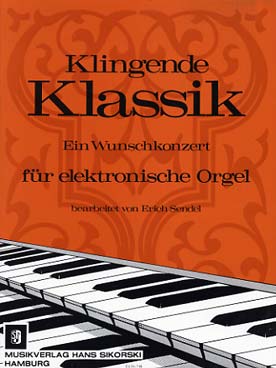 Illustration de KLINGENDE KLASSIK : ein Wunschkonzert für elektronische Orgel