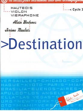 Illustration de Destinations : 15 "escales" musicales de styles variés (1er cycle), version trompette ut/hautbois/violon