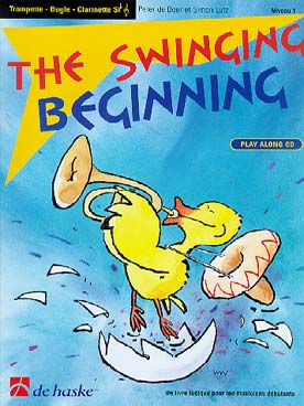 Illustration de The Swinging beginning : 18 petits morceaux ludiques avec CD play-along (clarinette, trompette ou bugle)