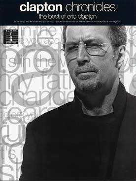 Illustration de Clapton chronicles : The Best of Eric Clapton (V/Tab)