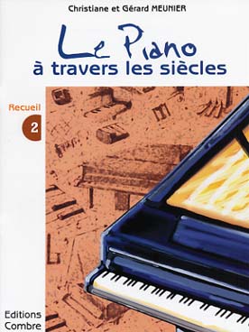 Illustration de Le PIANO A TRAVERS LES SIÈCLES par Christiane et Gérard Meunier - Vol. 2