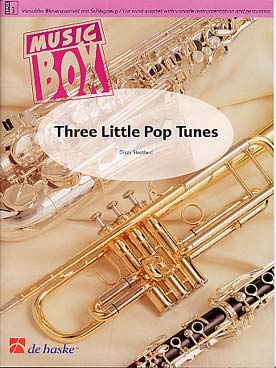 Illustration de Three little pop tunes, suite de 3 petits airs populaires pour quatuor à vents à instrumentation variable