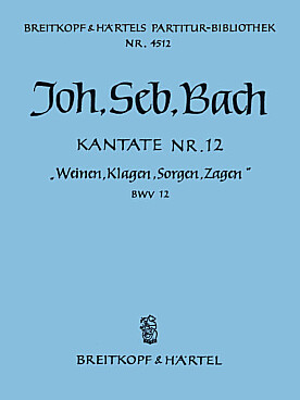 Illustration de Cantate BWV 12 "Weinen, Klagen, Sorgen, Sagen"