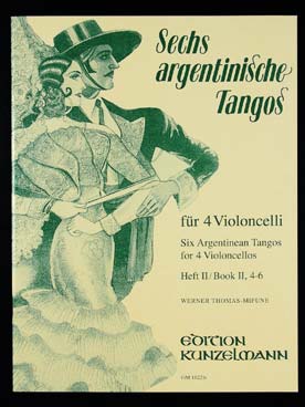 Illustration de 6 TANGOS ARGENTINS arrangés pour 4 violoncelles par W. Thomas-Mifune - Vol. 2