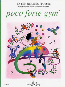 Illustration de La TECHNIQUE DU PIANISTE : exercices proposés par Béatrice Quoniam - Poco forte gym'