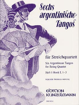 Illustration de 6 TANGOS ARGENTINS arrangés pour quatuor à cordes par W. Thomas-Mifune - Vol. 1