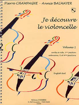 Illustration de Je découvre le violoncelle - Vol. 1 avec CD d'écoute des 2 volumes   