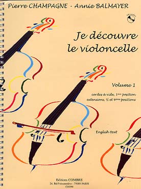 Illustration de Je découvre le violoncelle - Vol. 1 avec CD d'écoute des 2 volumes