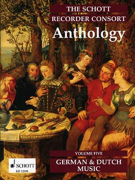 Illustration de THE SCHOTT RECORDER CONSORT ANTHOLOGY - Vol. 5 : Deutsch und Niederländische Musik pour 2 à 6 flûtes