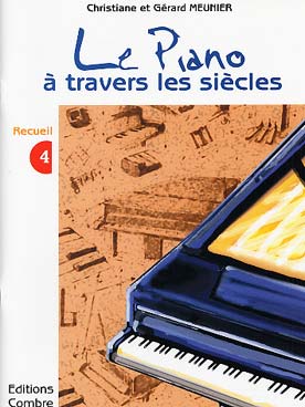 Illustration de Le PIANO A TRAVERS LES SIÈCLES par Christiane et Gérard Meunier - Vol. 4