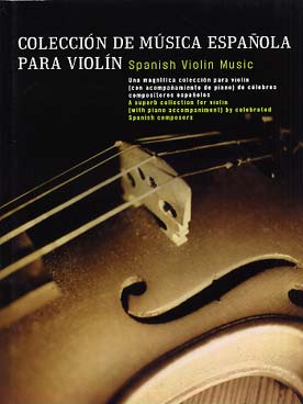 Illustration de COLLECCION DE MUSICA ESPAÑOLA para violín : Albéniz, Blanquer, Bretón, Granados, Guridi, Mompou, Turina