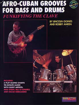 Illustration de Afro-cuban grooves for bass and drums : Funkifying the clave, avec 2 CD
