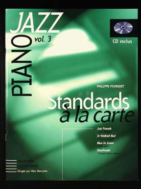 Illustration de STANDARDS A LA CARTE : 4 thèmes de jazz dans plusieurs arrangements "à la carte" de Fourquet + CD écoute/play-along - Vol. 3