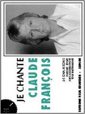 Illustration de JE CHANTE LES GRANDS INTERPRETES: paroles seules et accords pour tous instruments - Claude François