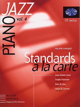 Illustration de STANDARDS A LA CARTE : 4 thèmes de jazz dans plusieurs arrangements "à la carte" de Fourquet + CD écoute/play-along - Vol. 4