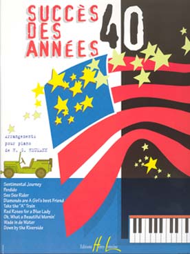 Illustration de SUCCÈS DES ANNÉES 40 (tr. Heumann) : Sentimental journey - Take the A train - Down by the riverside...  