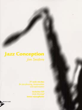 Illustration de Easy jazz conception : 15 études en solo pour le phrasé jazz, l'interprétation et l'improvisation - Saxophone ténor ou soprano
