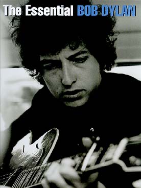 Illustration de The Essential Bob Dylan (P/V/G) : 30 chansons