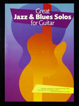 Illustration de GREAT JAZZ & BLUES SOLOS for guitar : solos de Joe Pass, Django Reinhardt, Charlie Christian, Wes Montgomery...