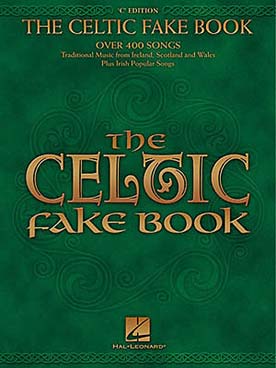 Illustration de THE CELTIC FAKE BOOK : 400 airs traditionnels et populaires d'Irlande, d'Ecosse et du Pays de Galles