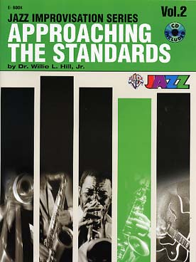 Illustration de APPROACHING THE STANDARDS, 8 standards jazz : thème, exemple d'improvisation, exercices, gammes et accords, avec CD - Vol. 2 en mi b