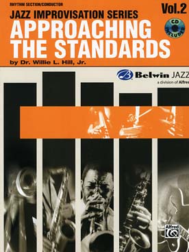 Illustration de APPROACHING THE STANDARDS, 8 standards jazz : thème, exemple d'improvisation, exercices, gammes et accords, avec CD - Vol. 2 section rythmique, conducteur