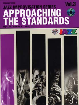 Illustration de APPROACHING THE STANDARDS, 8 standards jazz : thème, exemple d'improvisation, exercices, gammes et accords, avec CD - Vol. 3 clé de fa