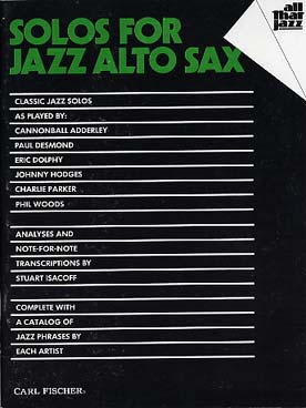 Illustration de ALL THAT JAZZ : Solos for jazz alto sax Solos classiques joués par les grands jazzmen : analyses, transcriptions note pour note, répertoire de "plans"