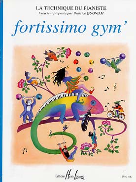 Illustration de La TECHNIQUE DU PIANISTE : exercices proposés par Béatrice Quoniam - Fortissimo gym'