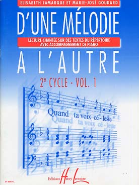 Illustration de D'une mélodie à l'autre : lecture chantée sur des textes du répertoire a/a - Vol. 1 : 2e cycle, 1re année
