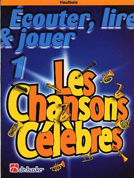 Illustration de ÉCOUTER, LIRE ET JOUER - Répertoire 1 : Les chansons célèbres