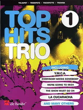 Illustration de TOP HITS TRIO : Y.M.C.A., everybody  needs somebody, we're going ti Ibiza, the show must go on, la cucarcha