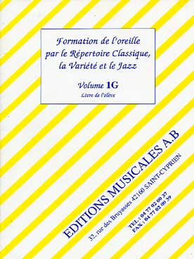 Illustration de Formation de l'oreille par le répertoire classique, la variété et le jazz + MP3 série G (cycle 2 et 3) - Vol. 1 : élève 1re année cycle 2