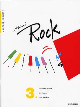 Illustration de Mini-Rock N° 3 : 17 pièces faciles pour piano 6 mains