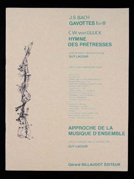 Illustration de APPROCHE DE LA MUSIQUE D'ENSEMBLE - Vol. 2 : Bach Gavottes 1 et 2 de la 2e suite, Gluck Hymne des prêtresses d'Iphigénie en Tauride