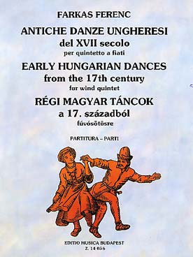 Illustration de Danses hongroises anciennes du 17e siècle, arr. pour quintette à vent