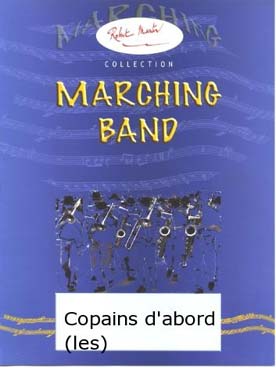 Illustration de Les Copains d'abord pour marching band - Conducteur + parties séparées