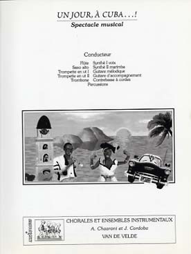 Illustration de Un Jour à Cuba...! Spectacle musical pour solistes, chœur et danseurs - Matériel d'orchestre (conducteur et parties séparées instrumentales seules)