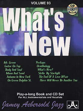 Illustration de AEBERSOLD : approche de l'improvisation jazz tous instruments avec CD play-along - Vol. 93 : What's new