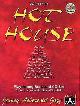 Illustration de AEBERSOLD : approche de l'improvisation jazz tous instruments avec CD play-along - Vol. 94 : Hot house