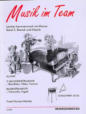 Illustration de Musik im team - Vol. 2 : Barock und klassik pour 2 instruments mélodiques (flûte, violon), basse (violoncelle, basson) et percussion ad. lib