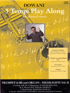 Illustration de ALBUM TROMPETTE ET ORGUE : - Highlights Vol. 2 : Bach, Charpentier, Mozart, Mendelssohn, Haydn (trompette + CD)