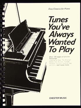 Illustration de TUNES YOU'VE ALWAYS WANTED TO PLAY : Bach, Beethoven, Bizet, Fauré, Dvorak, Gounod, Holst, Mozart, Strauss...