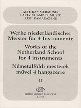 Illustration de Works of the Netherland school - vol. 2 (pour 4 instruments)
