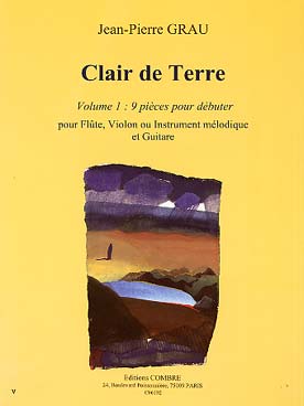 Illustration de Clair de terre pour flûte ou violon ou instrument mélodique et guitare - Vol. 1 : 9 pièces pour débuter
