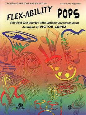 Illustration de FLEX-ABILITY POPS : 11 arrangements de V. Lopez jouables en solo, duo, trio ou quatuor
