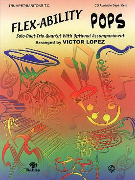 Illustration de FLEX-ABILITY POPS : 11 arrangements de V. Lopez jouables en solo, duo, trio ou quatuor