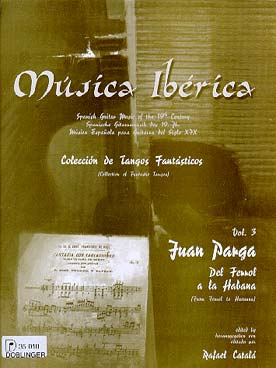 Illustration de MUSICA IBERICA : musique espagnole du 19e siècle - Vol. 3 : tangos de Juan Parga