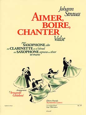 Illustration de Aimer, boire, chanter, tr. Ghidoni pour saxophone ou clarinette et piano